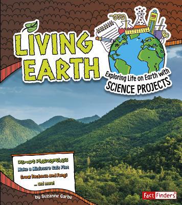 Living Earth: Exploring Life on Earth with Scie... 1491448164 Book Cover