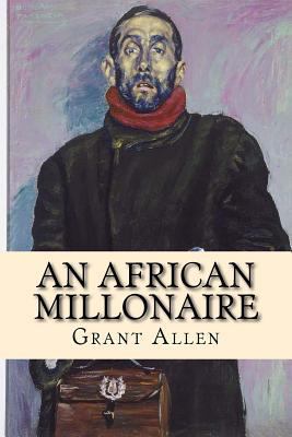 An african millonaire (Worldwide Classics) 1542995949 Book Cover