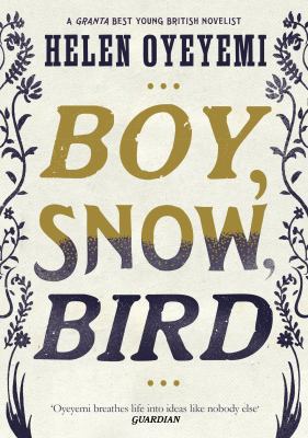 Boy, Snow, Bird 1447237137 Book Cover