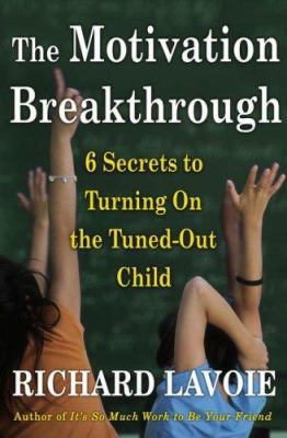 The Motivation Breakthrough: 6 Secrets to Turni... 0743289609 Book Cover