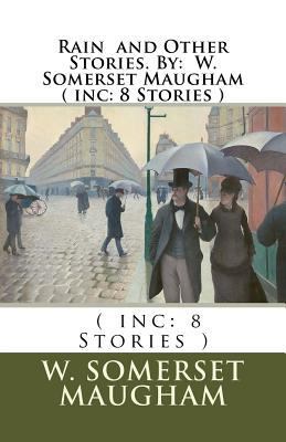 Rain and Other Stories. By: W. Somerset Maugham... 1535328150 Book Cover