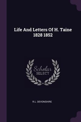 Life And Letters Of H. Taine 1828 1852 1379063957 Book Cover