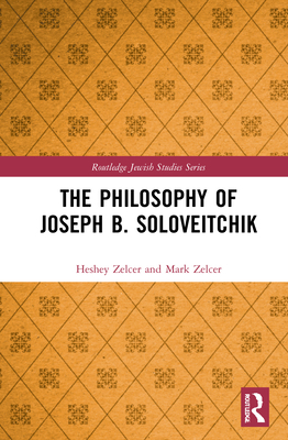 The Philosophy of Joseph B. Soloveitchik 0367698943 Book Cover