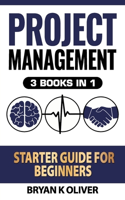 Project Management Starter Guide For Beginners:... 1707273936 Book Cover