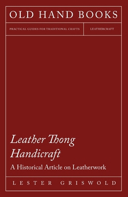 Leather Thong Handicraft - A Historical Article... 1447425030 Book Cover