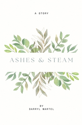 Ashes & Steam B0F7H4FGQ4 Book Cover