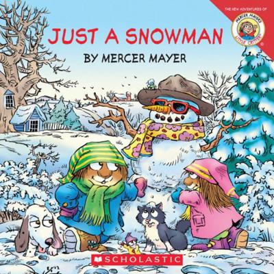 Little Critter: Just a Snowman 0545493153 Book Cover