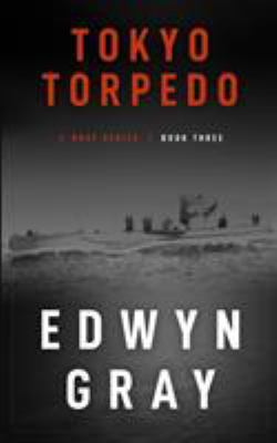 Tokyo Torpedo: The U-boat Series 1641193824 Book Cover