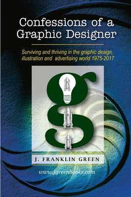 Confessions of a Graphic Designer 1387271687 Book Cover