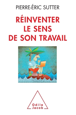 Réinventer le sens de son travail [French] 2738130097 Book Cover