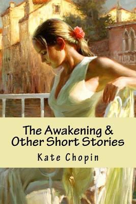The Awakening & Other Short Stories 1719328250 Book Cover