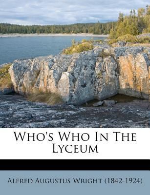 Who's Who in the Lyceum 1248897161 Book Cover