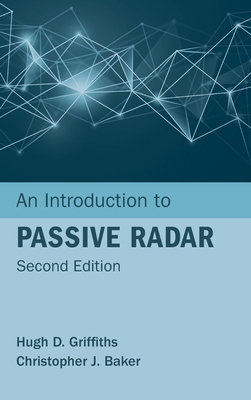 An Introduction to Passive Radar, Second Edition 1630818402 Book Cover