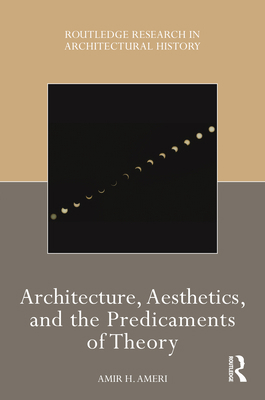 Architecture, Aesthetics, and the Predicaments ... 1032008008 Book Cover