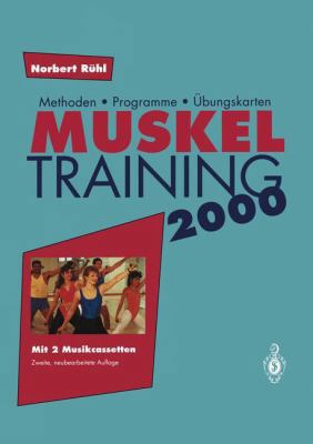 Muskel Training 2000: Methoden - Programme - Üb... [German] 3642489710 Book Cover