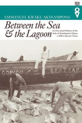 Between the Sea and the Lagoon: An Eco-social H... 0852557779 Book Cover