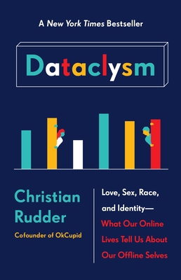 Dataclysm: Love, Sex, Race, and Identity#What O... 034581259X Book Cover