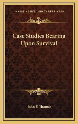 Case Studies Bearing Upon Survival 1163386502 Book Cover