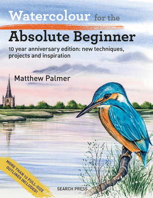Watercolour for the Absolute Beginner: 10 Year ... 1800923325 Book Cover