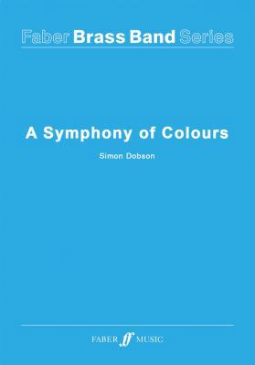 A Symphony Of Colours (Brass Band and Percussio... 0571570720 Book Cover