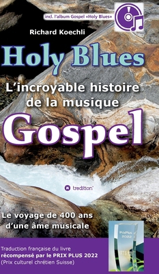 Holy Blues - L'incroyable histoire de la musiqu... [French] 3384411730 Book Cover