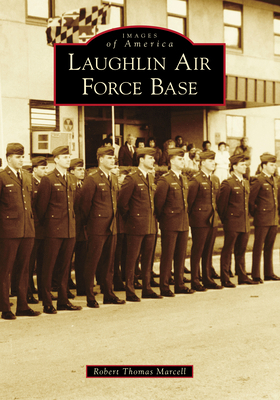 Laughlin Air Force Base 1467107093 Book Cover