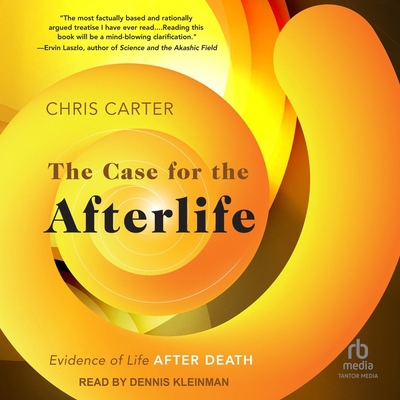 The Case for the Afterlife: Evidence of Life Af... B0DRC13JS5 Book Cover