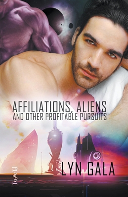 Affiliations, Aliens, and Other Profitable Purs... 1393977685 Book Cover