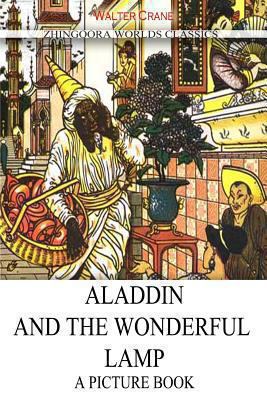 Aladdin And The Wonderful Lamp 147837103X Book Cover