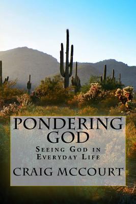 Pondering God: Seeing God in Everyday Life 069236949X Book Cover