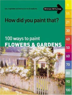 How Did You Paint That? 100 Ways to Paint Flowe... 1929834446 Book Cover