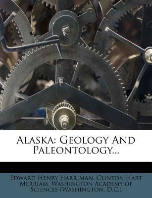 Alaska: Geology and Paleontology... 1273820150 Book Cover