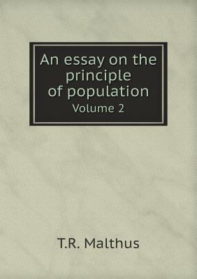 An essay on the principle of population Volume 2 5518885067 Book Cover