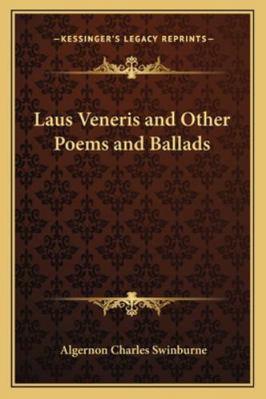 Laus Veneris and Other Poems and Ballads 1162775157 Book Cover