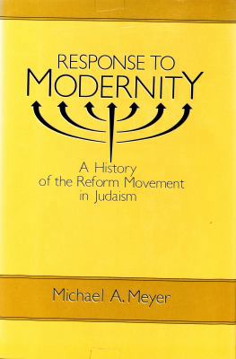 Response to Modernity: A History of the Reform ... 019505167X Book Cover