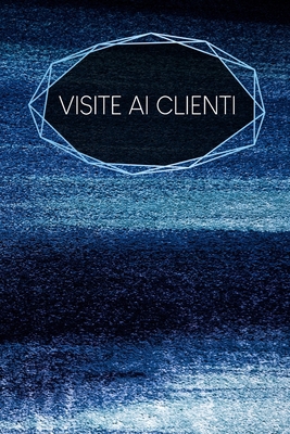 Visite ai clienti: taccuino da compilare - inse... [Italian] B083XW66G4 Book Cover