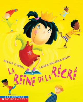 La Reine de la R?cr? [French] 0439975166 Book Cover