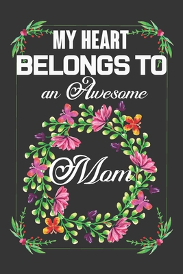 My Heart Belongs To An Awesome Mom: Valentine G... 1660969506 Book Cover