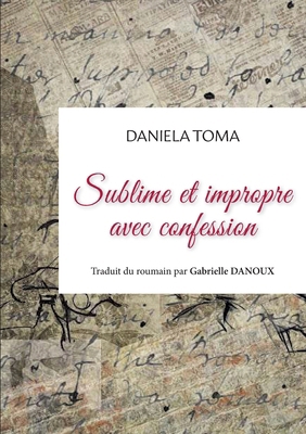 Sublime et impropre avec confession [French] 2322506494 Book Cover