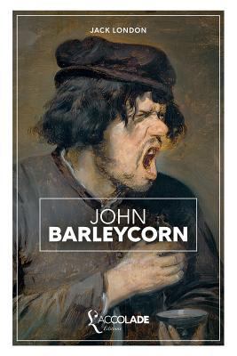 John Barleycorn: bilingue anglais/français (+ l... [French] 2378080220 Book Cover