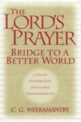 The Lord's Prayer: Bridge to a Better World 0764801813 Book Cover
