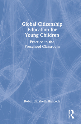 Global Citizenship Education for Young Children... 0367417251 Book Cover