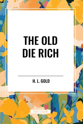 The Old Die Rich B0D51H57Z1 Book Cover