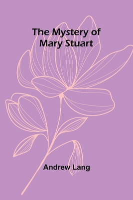 The Mystery of Mary Stuart 9361471694 Book Cover