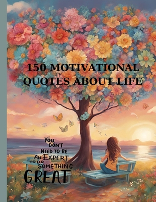 150 Motivational Quotes about Life: Book With Q...            Book Cover