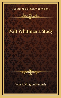 Walt Whitman a Study 1163346012 Book Cover