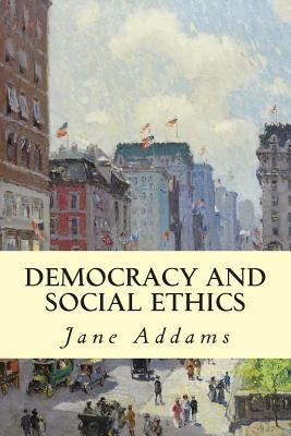 Democracy and Social Ethics 1503050165 Book Cover