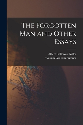 The Forgotten Man and Other Essays 1015677908 Book Cover