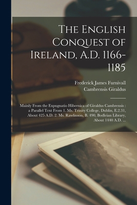 The English Conquest of Ireland, A.D. 1166-1185... 1016081731 Book Cover