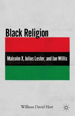 Black Religion: Malcolm X, Julius Lester, and J... 0230107214 Book Cover